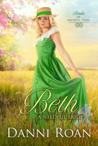 Danni Roan — Beth (Brides 0f Needful Texas Book 4)