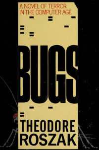 Theodore Roszak — Bugs