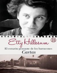 Etty Hillesum — El corazón pensante de los barracones. Cartas