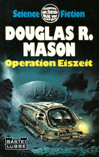 Mason, Douglas R. — Bastei 21083 - Operation Eiszeit