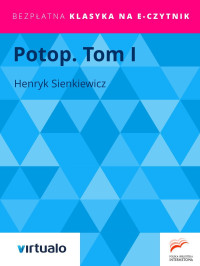 Henryk Sienkiewicz — Potop ,T.I