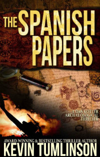 Kevin Tumlinson — The Spanish Papers: A Dan Kotler Archaeological Thriller