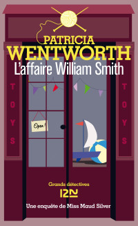 Patricia WENTWORTH — L'affaire William Smith
