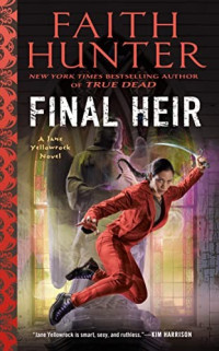 Faith Hunter — Final Heir: A Jane Yellowrock Novel