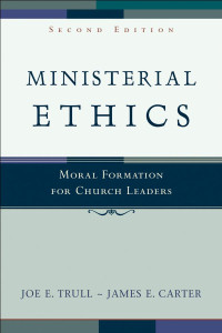 Trull, Joe E.;Carter, James E.; — Ministerial Ethics