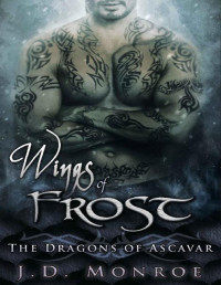 J.D. Monroe — Wings of Frost (The Dragons of Ascavar Book 4)