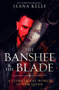 Seana Kelly — The Banshee & the Blade