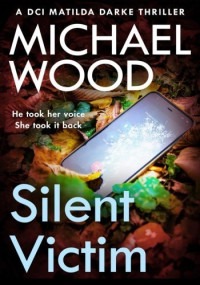 Michael Wood — Silent Victim