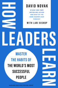 David Novak — How Leaders Learn