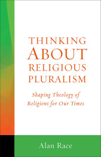 Alan Race — Thinking About Religious Pluralism