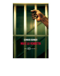 admin — Edward Bunker - Mia è la vendetta (2009)