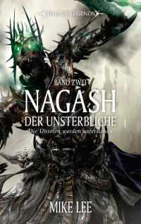 Mike Lee — Nagash der Unsterbliche – Band Zwei