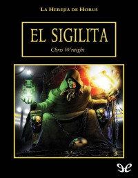 Chris Wraight [Wraight, Chris] — El Sigilita