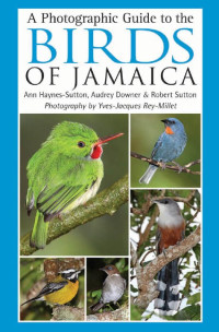 Ann Haynes-Sutton — Photographic Guide To The Birds Of Jamaica