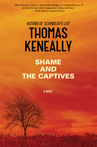 Thomas Keneally — Shame and the Captives