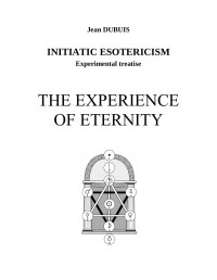 Jean Dubuis — The Experience of Eternity