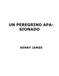 Henry James — Un peregrino apasionado