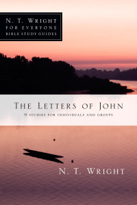 N. T. Wright;Dale Larsen;Sandy Larsen; — The Letters of John