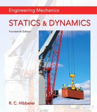 Hibbeler R. — Engineering Mechanics. Statics and Dynamics 14ed 2016