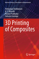 Mrityunjay Doddamani, H. S. Bharath, Pavana Prabhakar, Suhasini Gururaja — 3D Printing of Composites