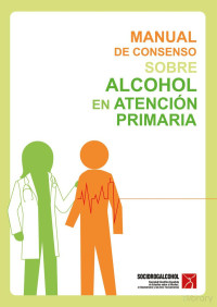 SOCIDROGRALCOHOL — Manual de consenso sobre alcohol en atención primaria