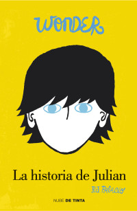 R.J. Palacio — Wonder. La historia de Julian