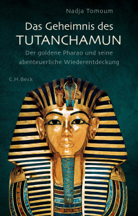 Nadja Tomoum; — Das Geheimnis des Tutanchamun