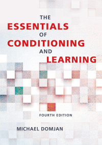 Domjan, Michael; — The Essentials of Conditioning and Learning