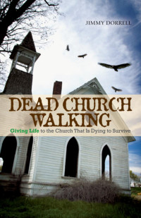 Jimmy Dorrell — Dead Church Walking