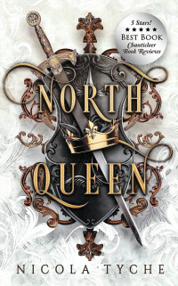 Nicola Tyche — North Queen (Crowns Book 1)