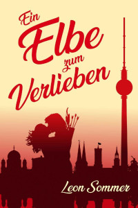 Leon Sommer [Sommer, Leon] — Ein Elbe zum Verlieben (German Edition)