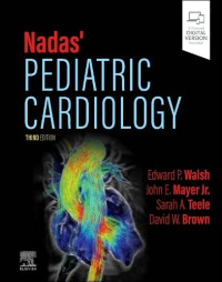 Edward P. Walsh, John E. Mayer, David W. Brown, Sarah A. Teele — Nadas' Pediatric Cardiology