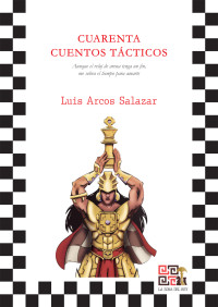 Luis Arcos; — Cuarenta cuentos tcticos