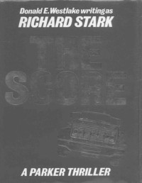Richard Stark — The Score