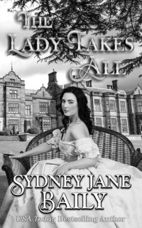 Sydney Jane Baily & Wedding Wager — The Lady Takes All: Wedding Wager Book 8