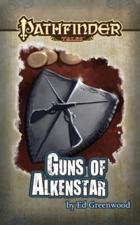 Guns of Alkenstar [Alkenstar, Guns of] — Guns of Alkenstar