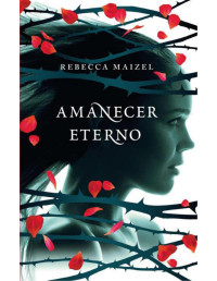 Rebecca Maizel — Amanecer Eterno