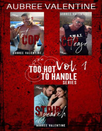 Aubree Valentine — Too Hot to Handle Volume 1: hot cop