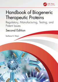 Sarfaraz K. Niazi — Handbook of Biological Therapeutic Proteins: Regulatory, Manufacturing, Testing, and Patent Issues, 2nd Edition