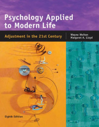 Wayne Weiten, Margaret A. Lloyd — Psychology Applied to Modern Life: Adjustment in the 21st Century