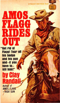 Clay Randall — Amos Flagg Rides Out (1966)