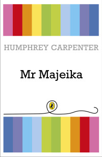 Carpenter, Humphrey — [Mr Majeika 01] • Mr Majeika