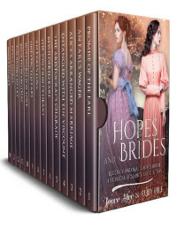 Joyce Alec & Ruby Hill — Hopes and Brides: Regency and Mail Order Bride Historical Romance Collection