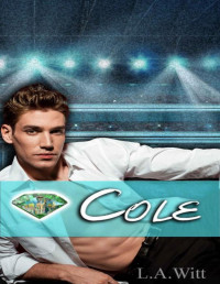 L.A. Witt — Cole (Gentlemen of the Emerald City Book 2)