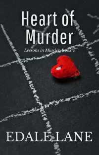 Lane, Edale — Lessons in Murder 04-Heart of Murder