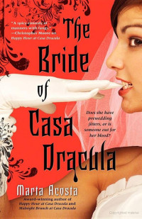 Marta Acosta [Acosta, Marta] — The Bride of Casa Dracula