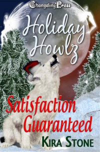 Kira Stone — Holiday Howlz: Satisfaction Guaranteed