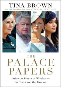 Tina Brown — The Palace Papers