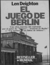 Deighton, Len — El juego de Berlin