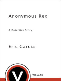 Eric Garcia — Anonymous Rex